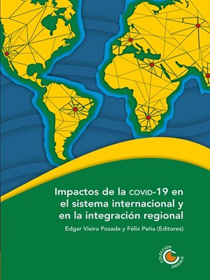 cover image of Impactos de la COVID-19 en el sistema internacional y en la integración regional